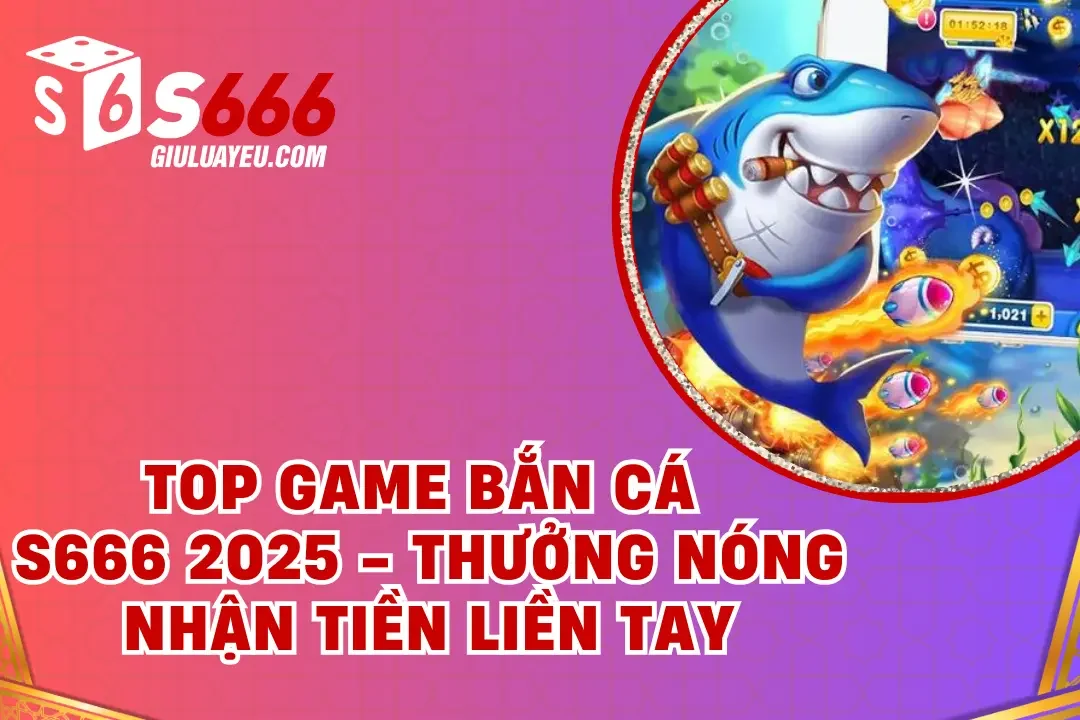 top game bắn cá S666